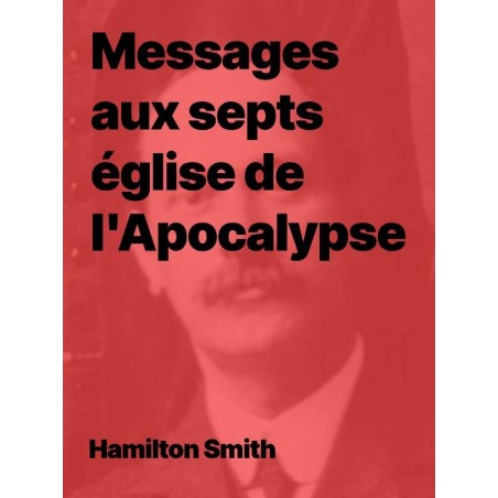 Hamilton Smith - Messages aux sept Églises d’Apocalypse (PDF)