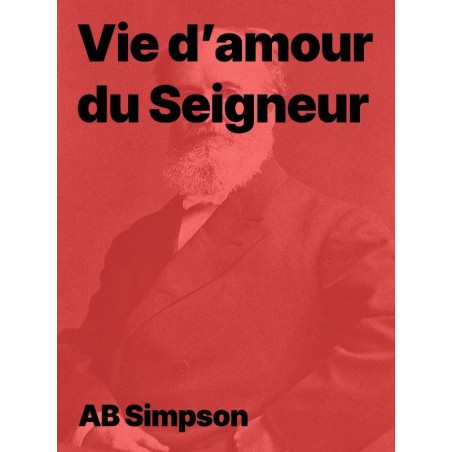 Vie d'amour du Seigneur de A.B. Simpson en epub