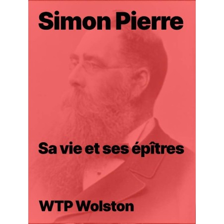 Simon Pierre, sa vie et ses épîtres de WTP Wolston en pdf