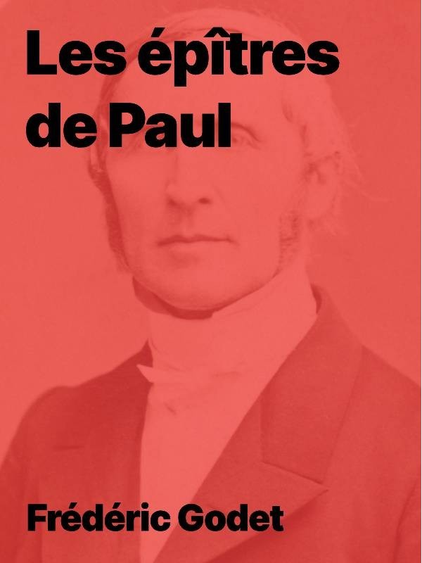 Les Épîtres de Paul de Frédéric Godet, ebook à télécharger