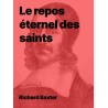 Richard Baxter - Le repos éternel des saints (au format pdf)