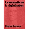 Stephen Charnock - La nécessité de la régénération (pdf)