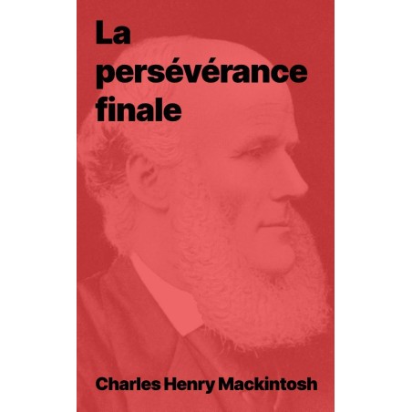 Charles Henry Mackintosh - La persévérance finale (epub)