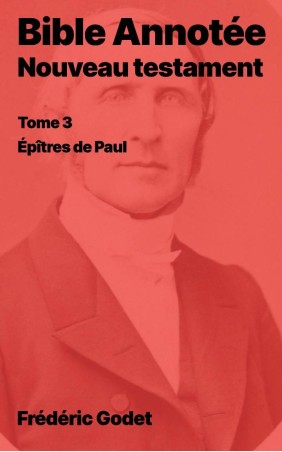 Bible Annotée - Nouveau Testament - Tome 3 - Épîtres de Paul (pdf)