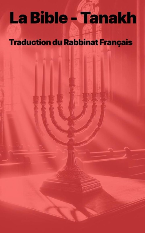 La Bible - Tanakh (Traduction du Rabbinat français) en ebook