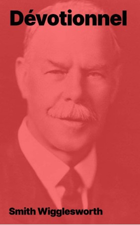 Smith Wigglesworth - Dévotionnel (epub)