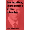 Smith Wigglesworth, Sur la prière, la puissance et les miracles (pdf)