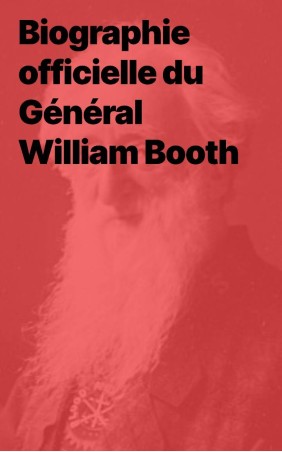 La biographie officielle du Général William Booth (epub)