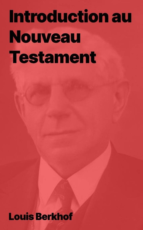 Louis Berkhof - Introduction au Nouveau Testament (epub)