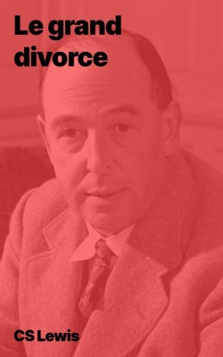 CS Lewis - Le grand divorce (epub)