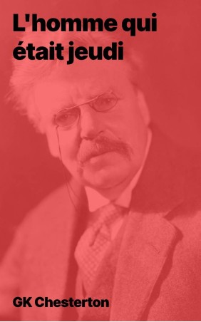 Gk Chesterton - L'homme qui était jeudi (pdf)