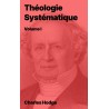 Charles Hodge - Théologie systématique - Volume I (pdf)